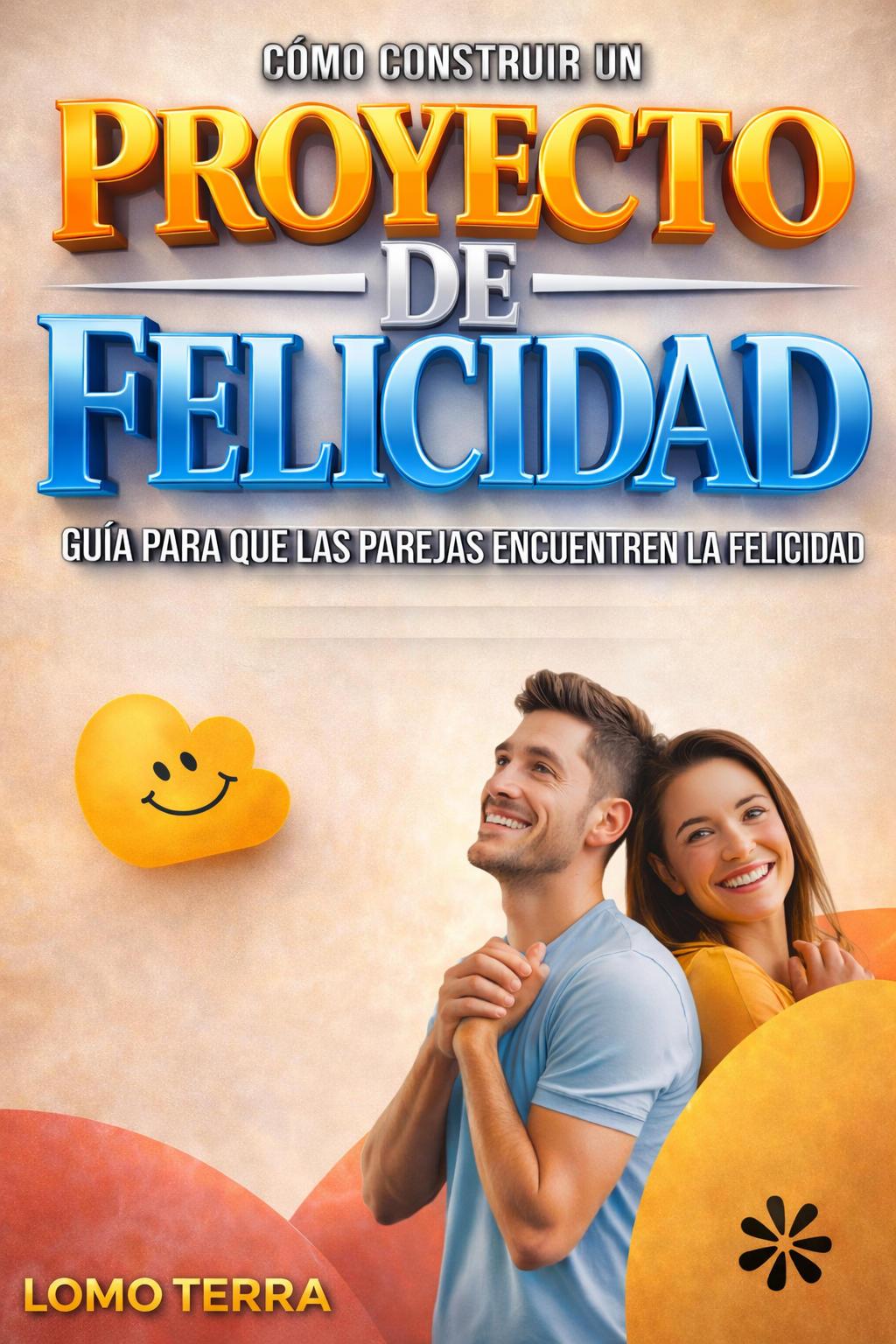Como Construir Un Proyecto De Felicidad Guía para que las parejas encuentren la felicidad - Image 3